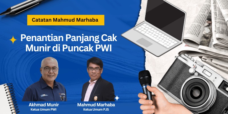 Catatan Mahmud Marhaba: Babak Baru PWI Pusat Bersama Cak Munir